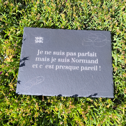 Ardoise à apéritif - "Je ne suis pas parfait mais je suis Normand et c'est presque pareil !"